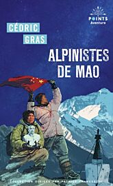 Editions Points (poche) - Récit - Les alpinistes de Mao