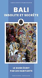 Editions Jonglez - Guide - Bali insolite et secrète
