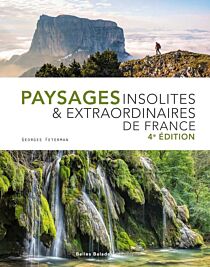 Belles Balades éditions - Beau livre - Paysages insolites et extraordinaires de France