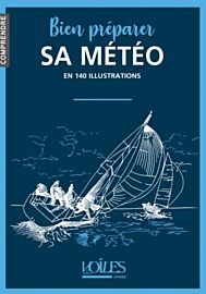 Editions Voiles et voiliers - Guide - Bien préparer sa météo en 140 illustrations