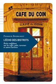 Transboréal - Petite philosophie du voyage - L'écho des bistrots (Petite confidence sur les cafés, pubs, tavernes et autres buvettes)