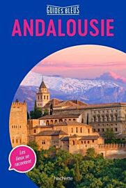 Hachette - Guide Bleu - Andalousie