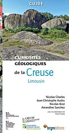 BRGM éditions - Guide - Curiosités géologiques de la Creuse