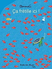 À pas de loups éditions - Livre jeunesse - Ça frétille ici !