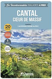 Chamina - Guide de randonnées - Cantal coeur de massif (Collection les incontournables) 2023