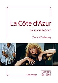 Editions Espaces et signes - Guide - La Côte d'Azur mise en scènes