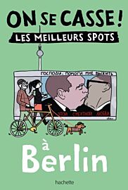 Editions Hachette - Guide - Collection On se casse ! - Berlin