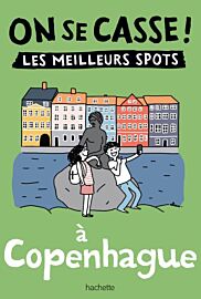 Editions Hachette - Guide - Collection On se casse ! - Copenhague
