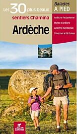 Chamina - Guide de randonnées - Ardèche, les 30 plus beaux sentiers