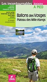 Chamina - Guide de randonnées - Ballon des Vosges - Plateau des mille étangs (Collection les incontournables)