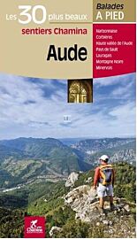 Chamina - Guide de randonnées - Les 30 plus beaux sentiers - Aude