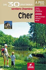 Chamina - Guide de randonnées - Les 30 plus beaux sentiers - Cher