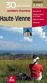 Chamina - Guide de randonnées - Les 30 plus beaux sentiers - Haute-Vienne