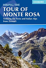 Cicerone - Guide de randonnées (en anglais) - Hiking the Tour of Monte Rosa (Trekking the Swiss and Italian Alps from Zermatt)