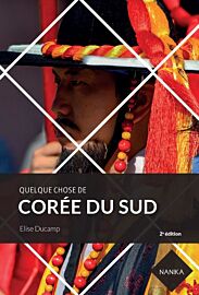 Editions Nanika - Guide - Quelque chose de Corée du Sud