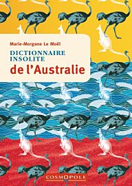 Cosmopole Editions - Dictionnaire Insolite de l'Australie