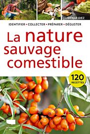 Editions Delachaux - Guide - La nature sauvage comestible