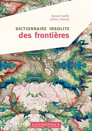 Editions Cosmopole - Dictionnaire Insolite des frontières