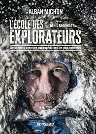 Editions E.P.A - Beau livre - L'école des explorateurs (Alban Michon) 
