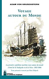 Ed. la Lanterne magique - Voyage autour du Monde - La première expédition maritime russe autour du monde 1803-1806