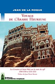 Ed. la Lanterne magique - Voyage de l'Arabie Heureuse - Les Corsaires de Saint-Malo sur la route du café