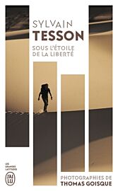 Edition J'ai Lu - Sous l'étoile de la liberté - Sylvain Tesson