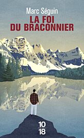 Editions 10X18 - Roman - La foi du braconnier