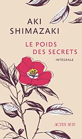 Editions Actes sud - Roman - Le poids des secrets, l'intégrale (Tsubaki, Hamaguri, Tsubame, Wasurenagusa, Hotaru)
