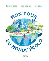 Editions Akinomé - Livre jeunesse - Mon tour du Monde écolo