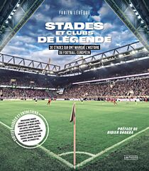Editions Amphora - Beau livre - Stades et clubs de légende (30 stades qui ont marqué l'histoire du football européen)