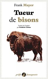 Editions Anacharsis (poche) - Récit - Tueur de bisons
