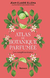 Editions Arthaud - Livre - Atlas de botanique parfumée (Les complémentaires)