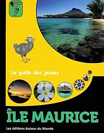 Editions Autour du Monde - Le guide des jeunes - Île Maurice