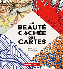 Editions Autrement - Atlas pour tous - La beauté cachée des cartes