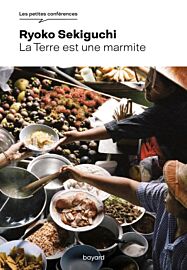 Editions Bayard - Essai (collection Les petites conférences) - La Terre est une marmite
