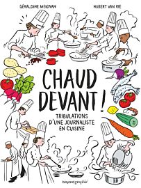 Editions Bayard - récit graphique - Chaud devant ! Les tribulations d'une journaliste en cuisine