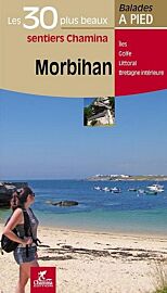 Editions Chamina - Guide de Randonnées - Morbihan - Les 30 plus beaux sentiers