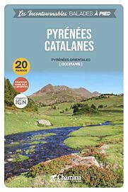 Editions Chamina - Guide de randonnées - Pyrénées catalanes (Collection les incontournables)