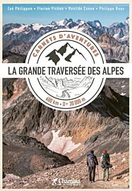 Editions Chamina - Récit - Collection Carnet d'aventures - La Grande traversée des Alpes