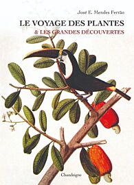 Editions Chandeigne & Lima - Récits - Le voyage des plantes et les grandes découvertes