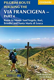 Editions Cicerone - Guide de randonnées (en anglais) - Via Francigena - Partie 4 - Rome to Monte Sant’Angelo, Bari, Brindisi and Santa Maria di Leuca