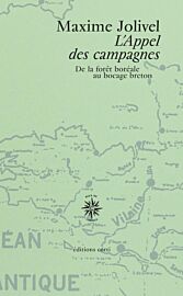 Editions Corti - Récit - L'Appel des campagnes (de la forêt boréale au bocage breton)
