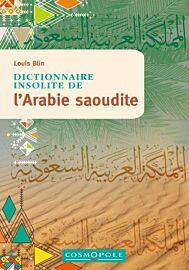 Editions Cosmopole - Guide - Dictionnaire insolite de l'Arabie saoudite