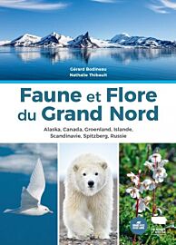 Editions Delachaux et Niestlé - Guide - Faune et flore du Grand Nord 