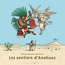 Editions Delcourt - Bande dessinée - Les Sentiers d'Anahuac