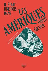 Editions du sous-sol - Roman - Il était une fois dans les Amériques & La cité perdue de Z