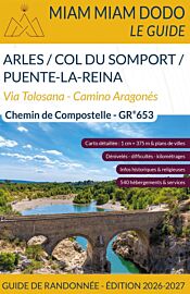 Editions du vieux crayon - Miam Miam Dodo - Voie d'Arles, la Via Tolosana  et Camino Aragonés (d'Arles à Puente-la-Reina) - édition 2026/2027