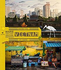Editions Elytis - Beau Livre - Vietnam entre ciel et terre (Guillaume Renier, Marie Tricart)
