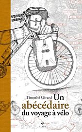 Editions Elytis - Carnet de voyage - Un abécédaire du voyage à vélo