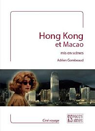Editions Espaces & Signes - Livre - Hong-Kong - Mis en scènes